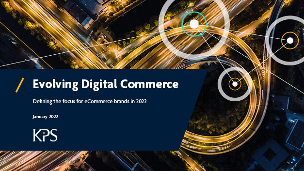 Evolving Digital Commerce: Defining the focus for eCommerce brands in 2022
